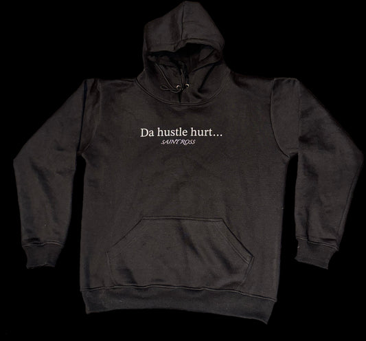 SR “Da Hustle Hurt” Hoodie